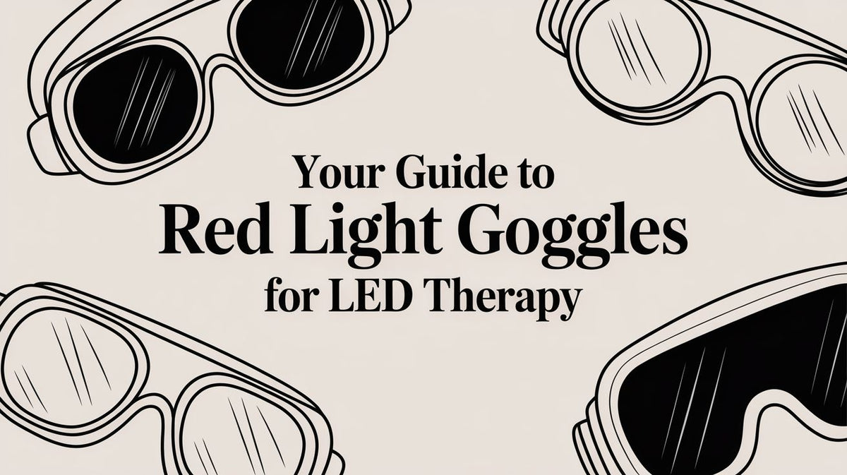 Your Guide to Red Light Goggles for LED Therapy